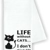 cat food dry Epic Designs | Kitchen Dish Towel Life Without Cats I Don'T Think So Funny Cute Kitchen Decor Drying Cloth…100% Cotton